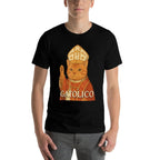 Catholic Cat GATÓLICO Funny Pet Graphic  Odor-resistant T-Shirt