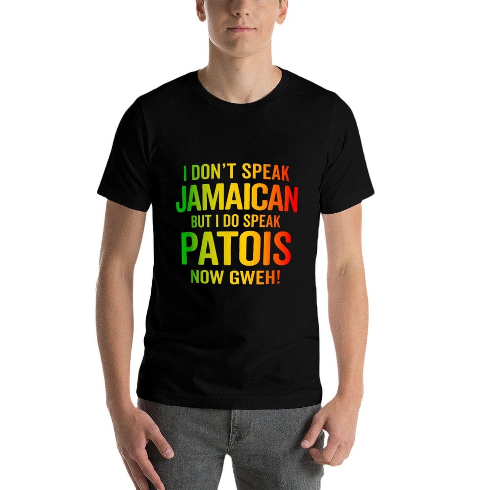 I Do Speak Jamaican Patois Now Gweh Funny Jamaica Slang  Wrinkle-resistant T-Shirt