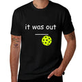 Funny Pickleball It Was Out Player Lover Friends Men Women  Oversized Silhouette T-Shirt