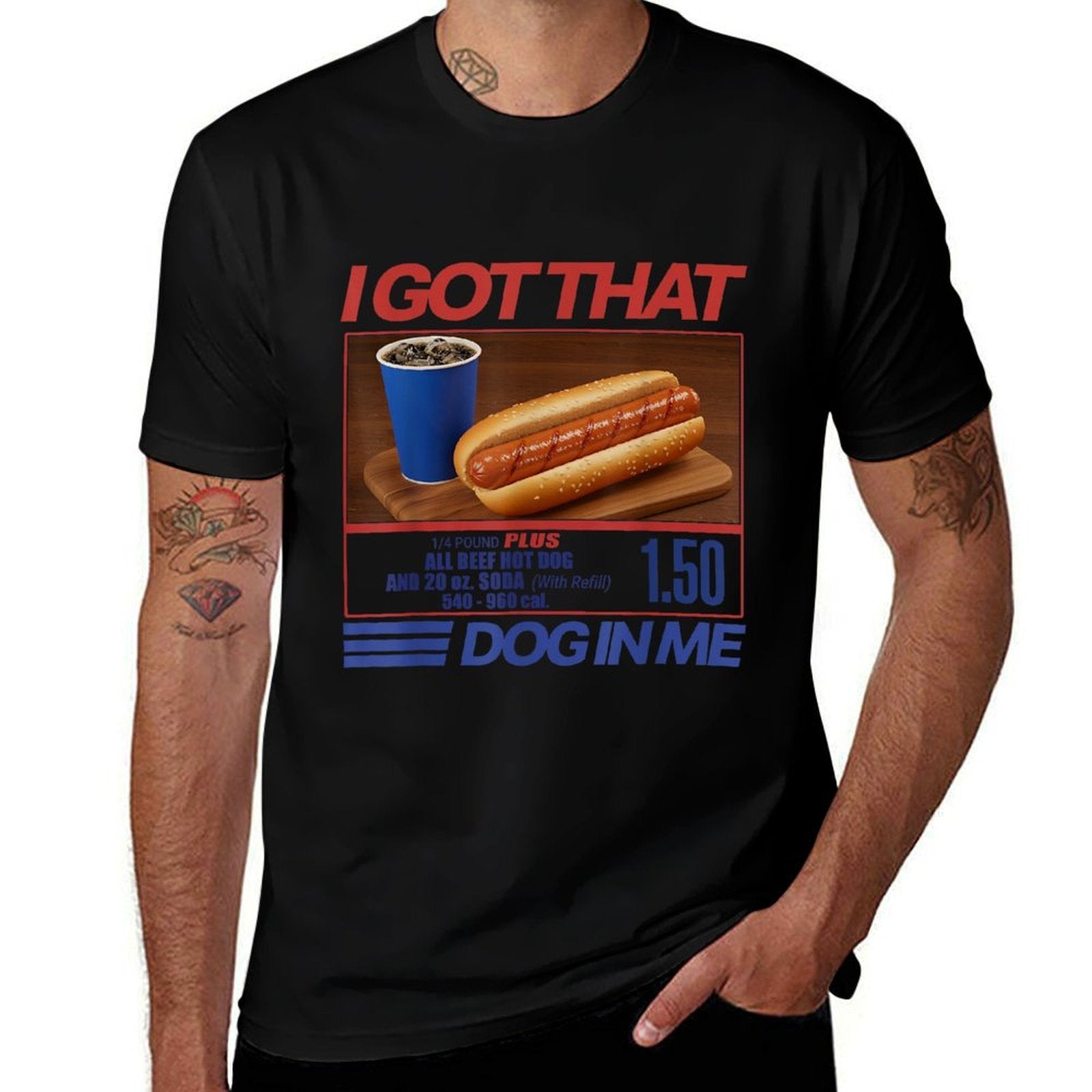I Got That Dog In Me Funny Hot Dog Men Women Girls Kids  High-quality Stitching T-Shirt