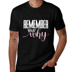 Womens Remember Your Why Gym Motivation Fitness Inspirational  Tagless Design T-Shirt