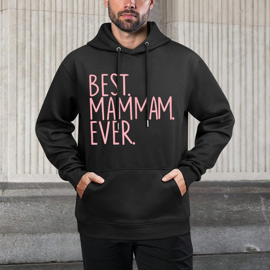 Best Mam Mam Ever Adjustable Hood Hoodie