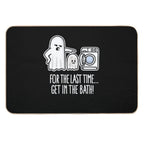 For The Last Time Get in The Bath Halloween Ghost Washing Machine Comic  Easy Maintenance Bath Mat