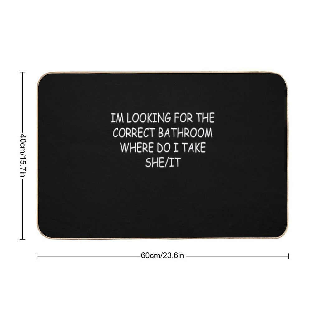 I’m Looking for The Correct Bathroom Where Do I Take She It Funny  Easy To Clean Bath Mat