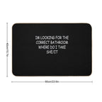 I’m Looking for The Correct Bathroom Where Do I Take She It Funny  Easy To Clean Bath Mat