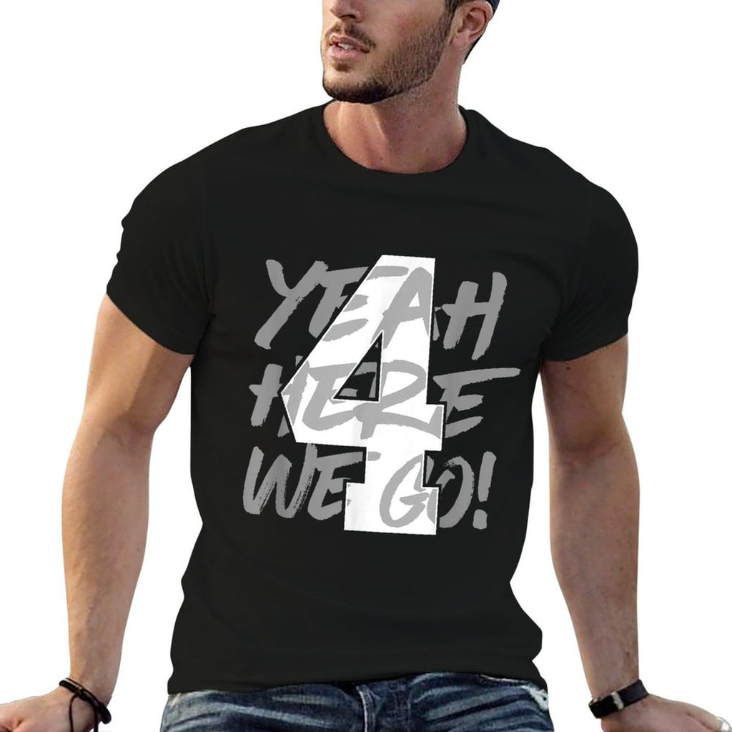 Yeah Here We Go Number 4  Affordable Price T-Shirt