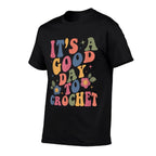Its Good Day To Crochet Funny Groovy Crochet Lover, Small, Black  Heathered Texture T-Shirt