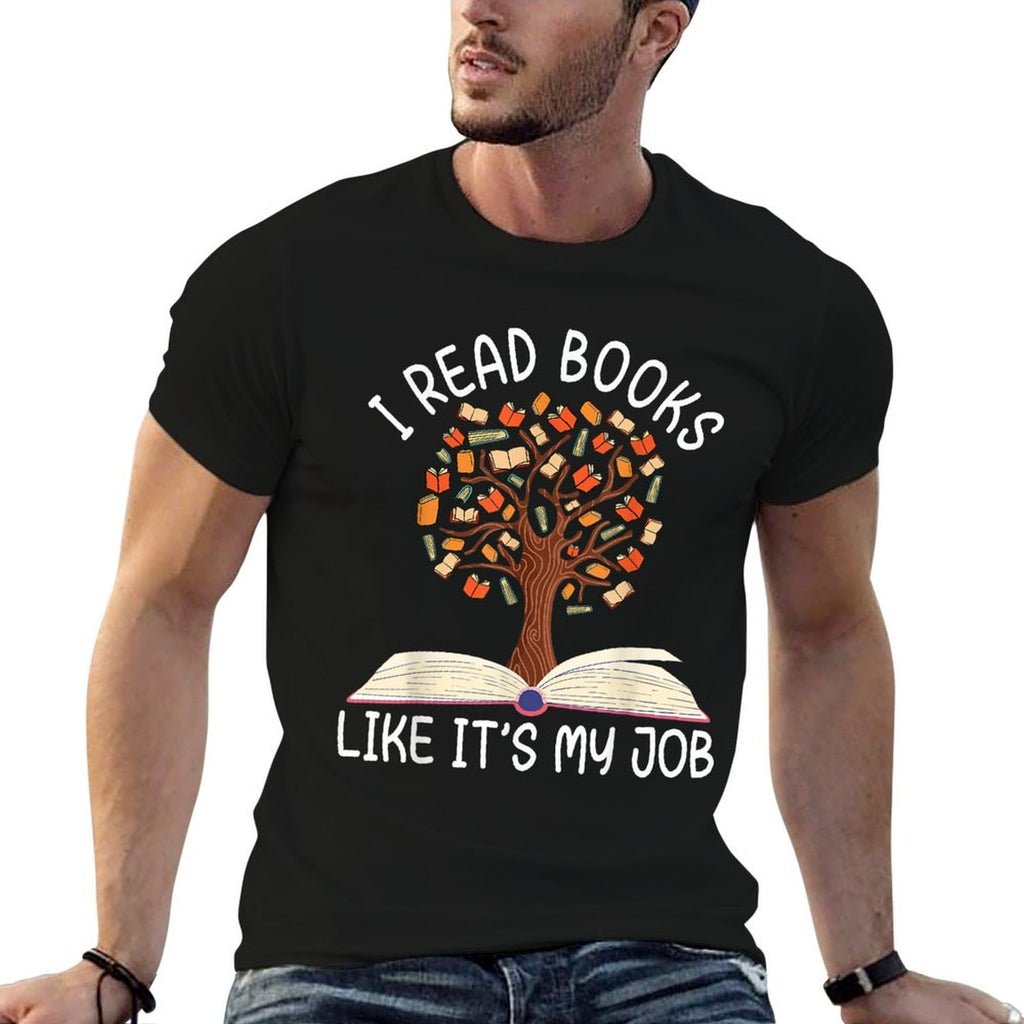 I Read Books Like Its My Job Book Lover Reading Women Men  Odor-resistant T-Shirt