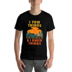 I Tow Things And I Know Things Fathers Day  Moisture-wicking T-Shirt