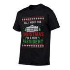 All I Want For Christmas Is A New President Ugly Xmas Tree  Wrinkle-resistant T-Shirt
