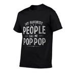 My Favorite People Call Me Pop-Pop Funny Father Day  Ribbed Collar T-Shirt