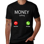 Money Calling Decline Accept  Stretchy T-Shirt
