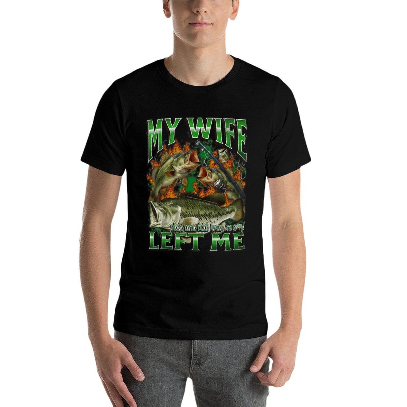 My Wife Left Me Funny Offensive Fishing Meme Bootleg Graphic  Polyester Blend T-Shirt