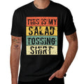 This Is My Salad Tossing Salad Tosser Joke Meme Humorous Men  Odor-resistant T-Shirt