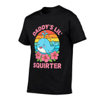 Inappropriate Funny Daddys Lil Squirter Embarrassing Women  Moisture-wicking T-Shirt