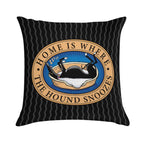Home Is Where The Hound Snoozes Soft Style Accent Throw Pillow