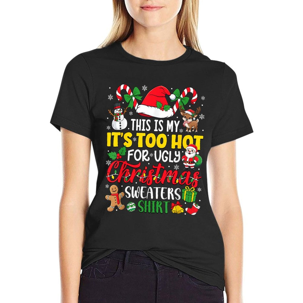 This Is My Its Too Hot for Ugly Christmas Sweaters  Moisture-wicking T-Shirt