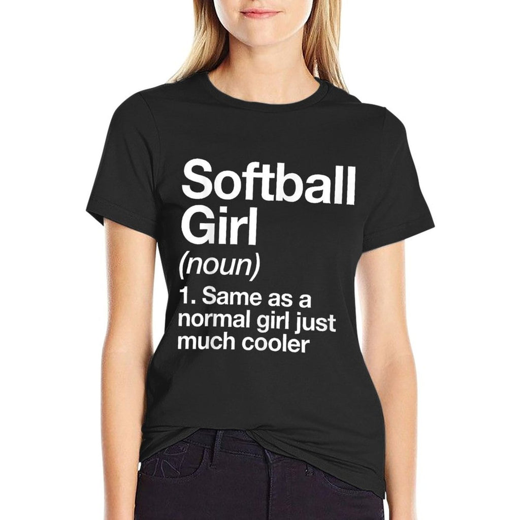 Softball Girl Definition Funny  Sassy Sports  Affordable Price T-Shirt