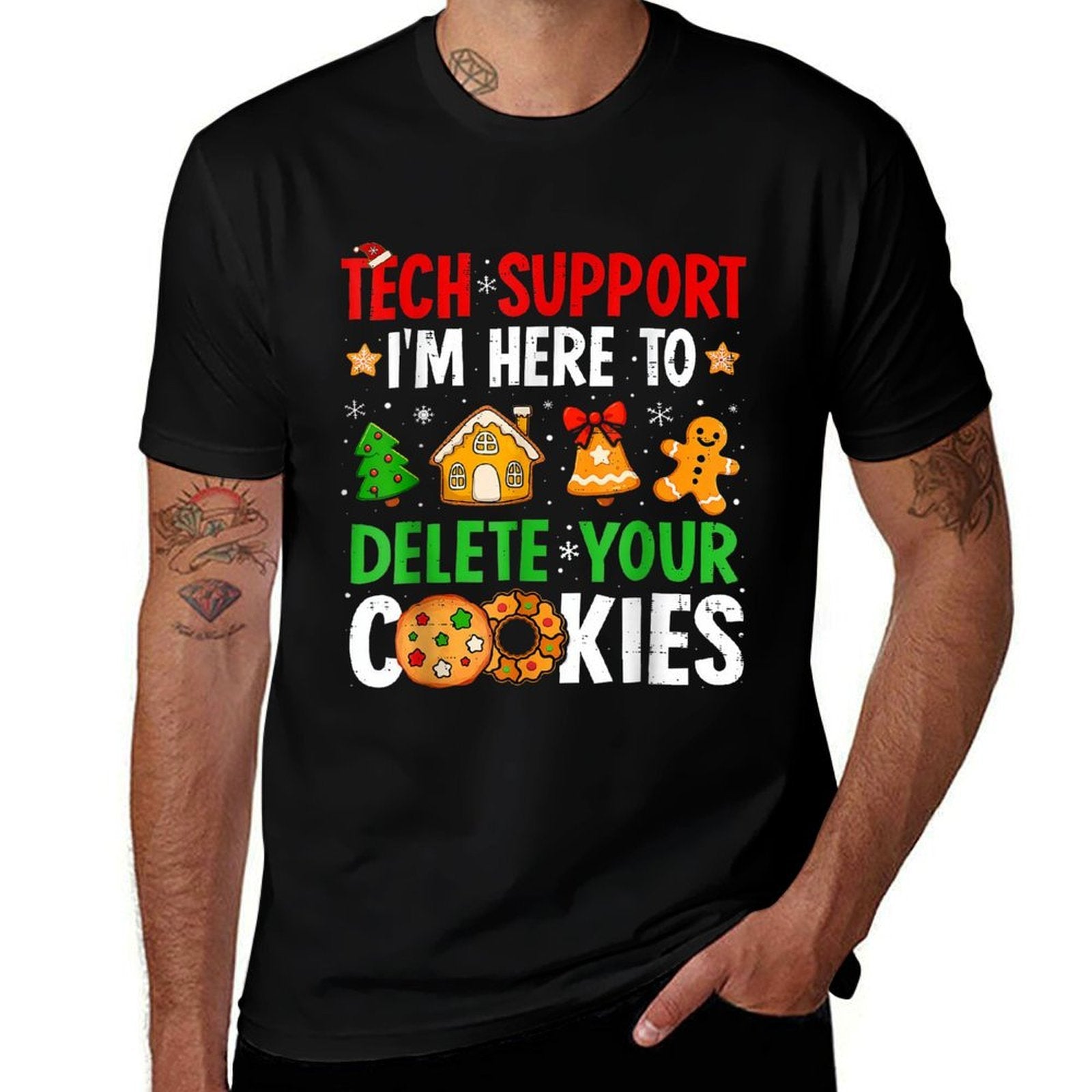 Christmas Tech Support Here to Delete Cookies Xmas Men Women  Tagless Design T-Shirt