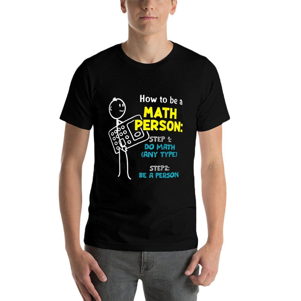 How To Be A Math Person Step 1 Do Math Any Type  Breathable T-Shirt