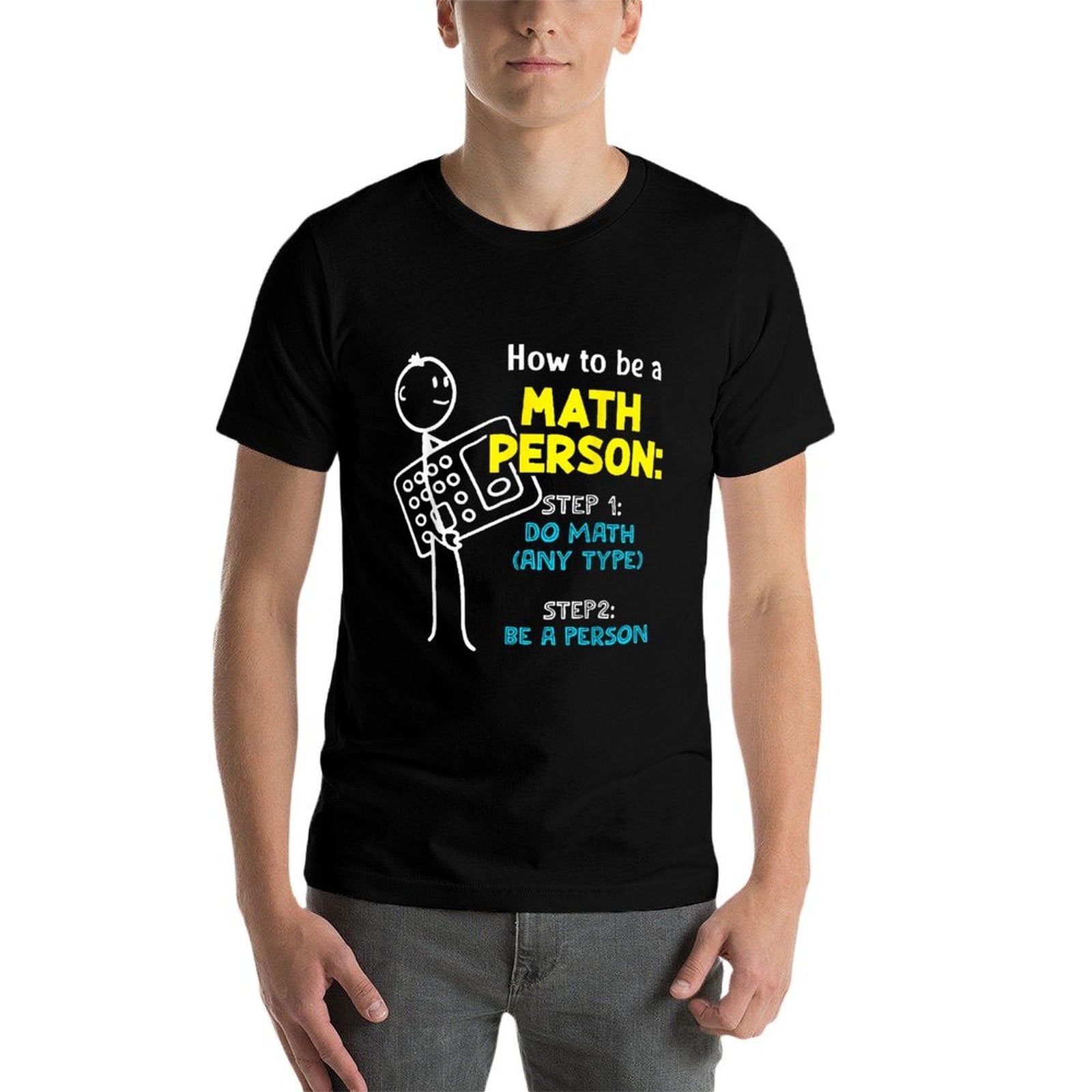 How To Be A Math Person Step 1 Do Math Any Type  Breathable T-Shirt