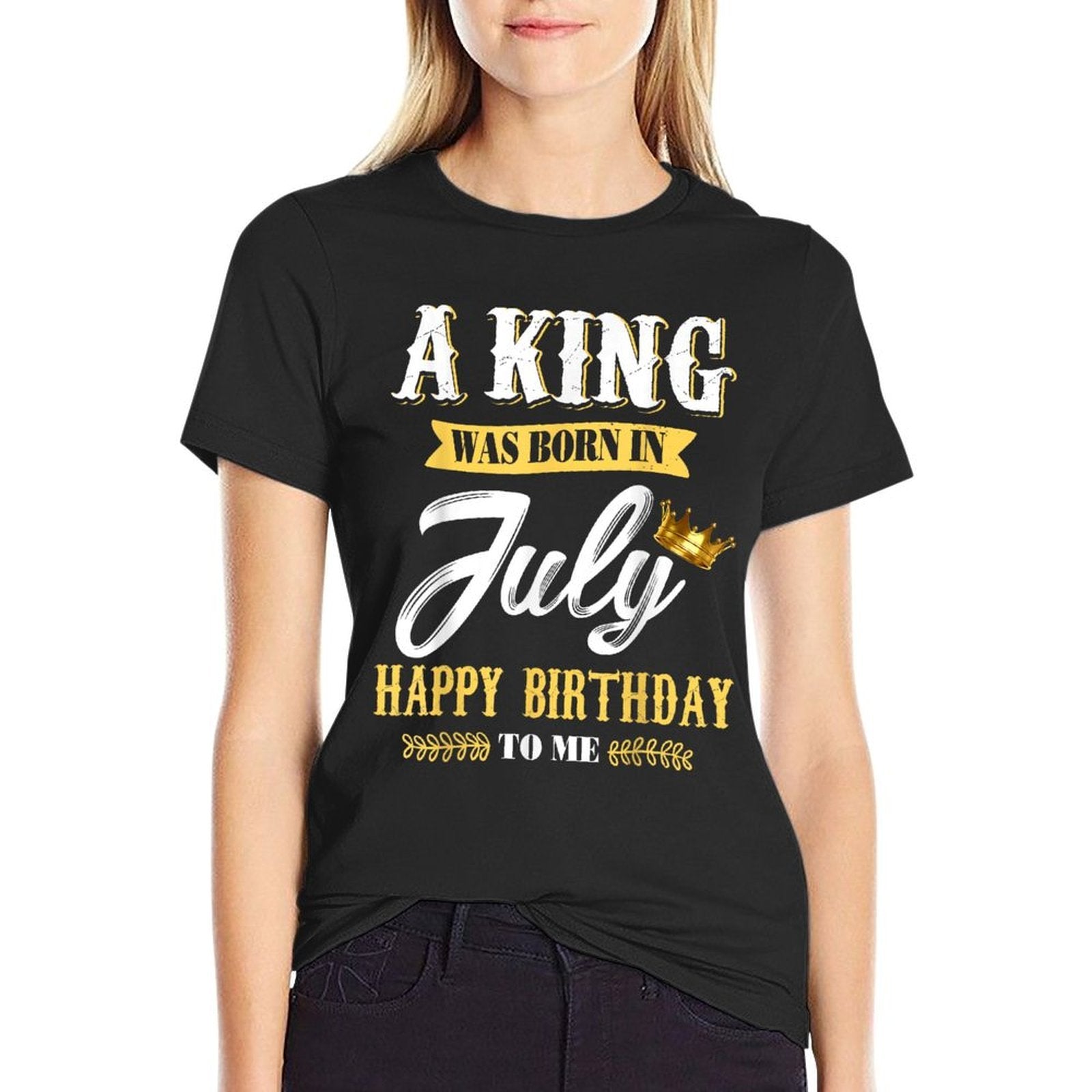 Mens A King Was Born In July Happy Birthday To Me Ts  High-quality Stitching T-Shirt