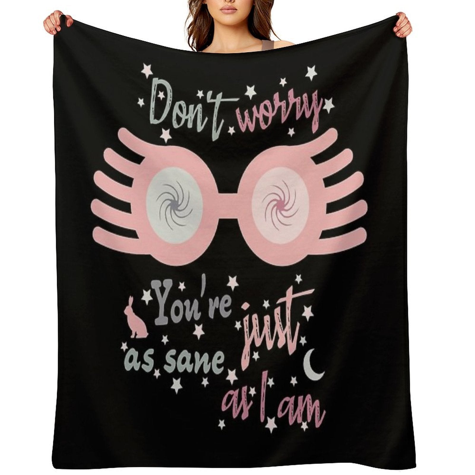 Dont Worry. You Are Just As Sane As I Am Comfort Throw Blanket