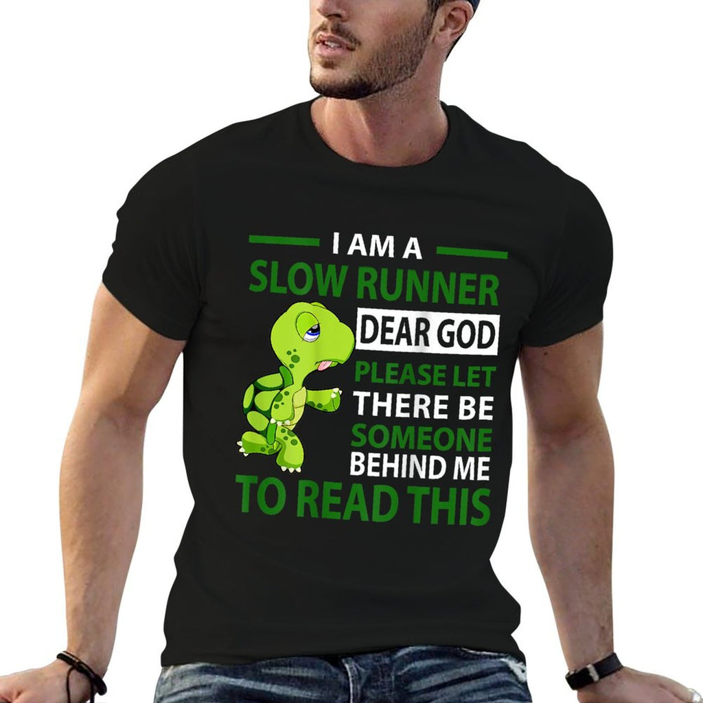 I Am Slow Runner Dear God Please Let There Be Someone (Back)  Classic T-Shirt